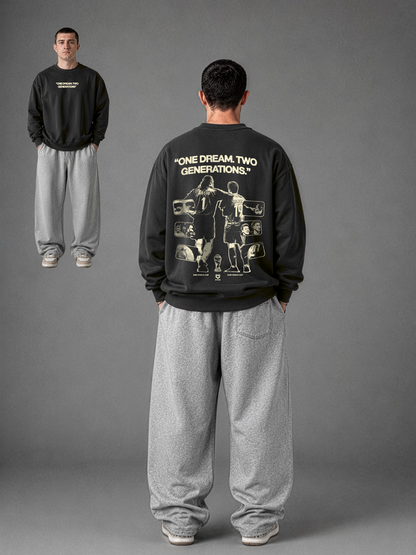 “ONE DREAM. TWO GENERATIONS.” SWEATSHIRT