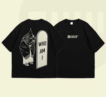 WHO AM I T-SHIRT