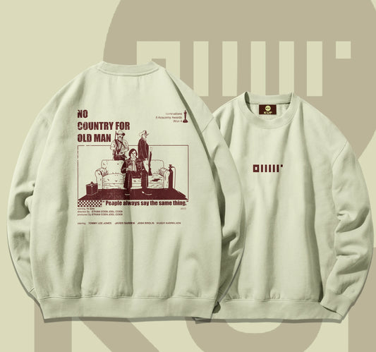 NO COUNTRY FOR OLD MEN SWEATSHIRT